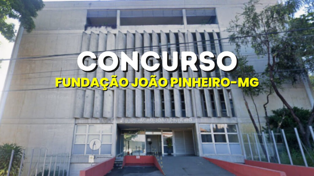 Concurso da Fundação João Pinheiro-MG 2026: 26 Vagas e Salários de Até R$ 9,6 mil