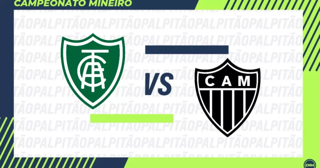 América-MG x Atlético-MG: Análise, onde assistir e escalações para o grande confronto
