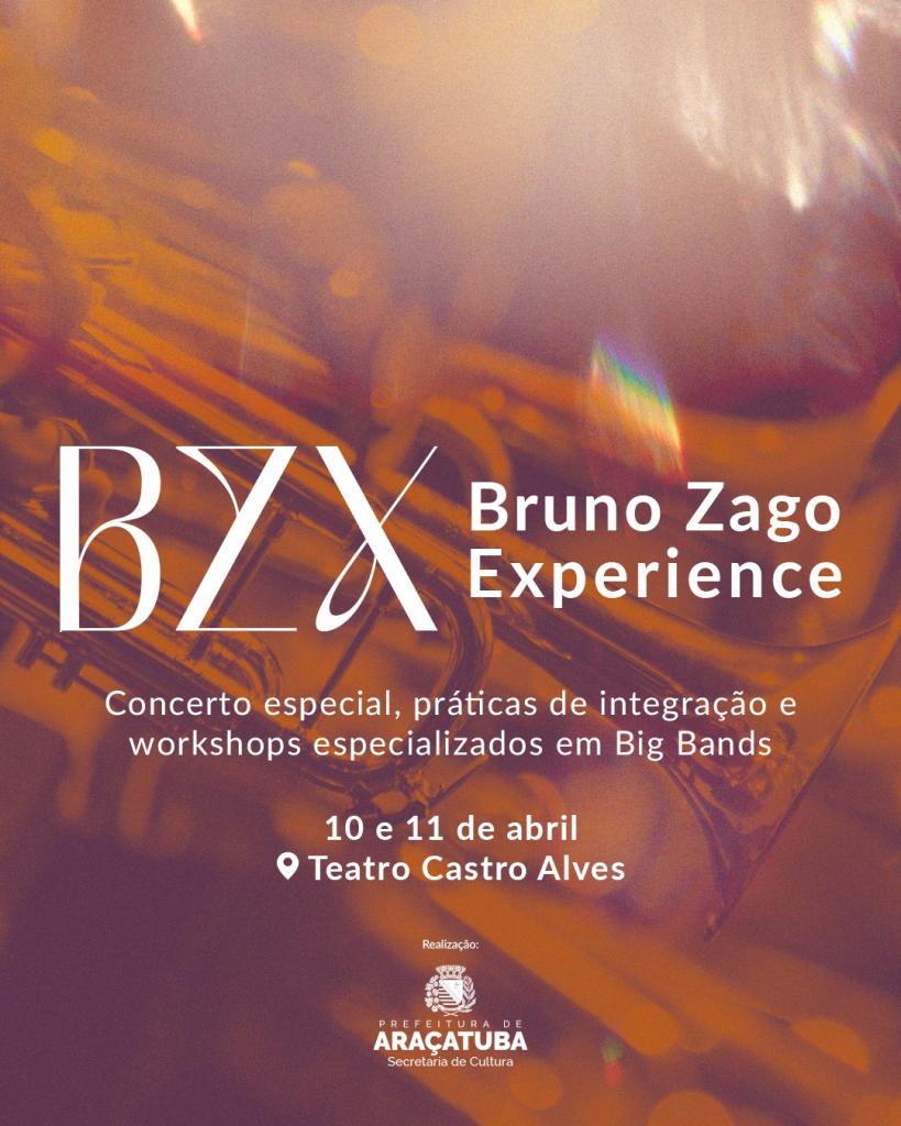 BZX BRUNO ZAGO EXPERIENCE: Uma Imersão na Música de Big Band em Araçatuba BZX BRUNO ZAGO EXPERIENCE: Uma Imersão na Música de Big Band em Araçatuba